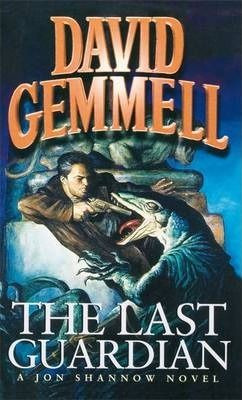 David Gemmell / The Last Guardian ( Slipstrassi - Jon Shannow)