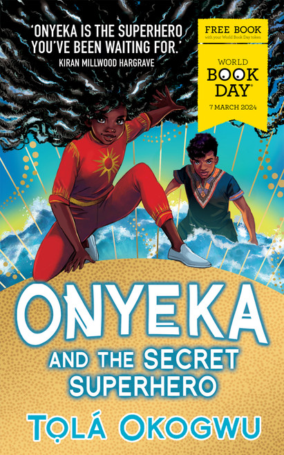 Tọlá Okogwu / Onyeka and the Secret Superhero