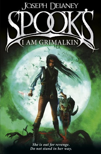 Joseph Delaney / Spook's: I Am Grimalkin