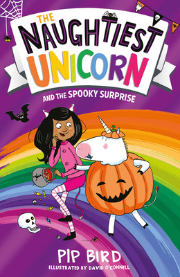 Pip Bird / The Naughtiest Unicorn and the Spooky Surprise
