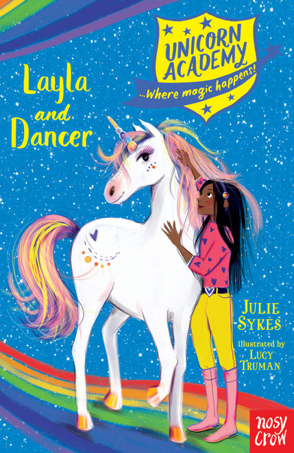 Julie Sykes / Unicorn Academy: Where Magic Happens #5 Layla and Dancer Julie Sykes / Unicorn Academy: Where Magic Happens #5 Layla and Dancer