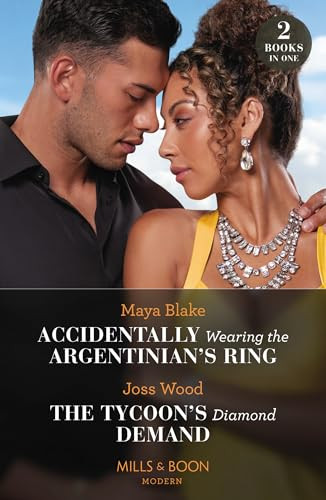 Mills & Boon / Modern / 2 in 1 / Accidentally Wearing The Argentinian's Ring / The Tycoon's Diamond Demand