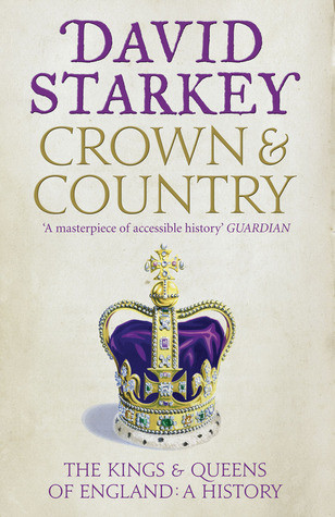 David Starkey / Crown and Country: The Kings and Queens of England: A History (Large Paperback)