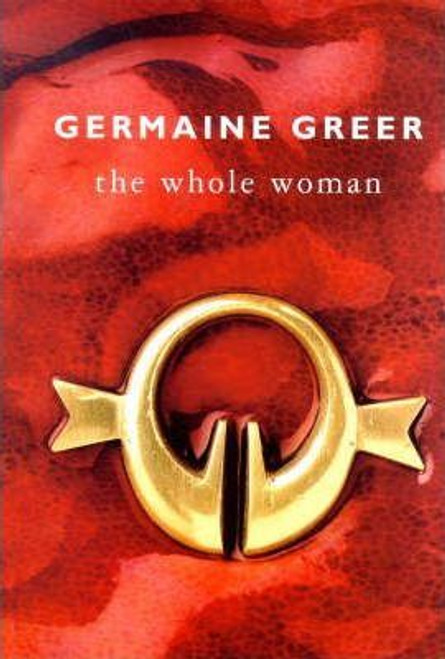 Germaine Greer / The Whole Woman (Hardback)