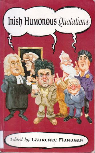 Laurence Flanagan / Irish Humorous Quotations (Large Paperback)