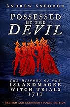 Andrew Sneddon - Possessed by the Devil - The History of the Islandmagee Witch Trials 1711 - BRAND NEW