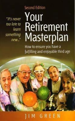 Jim Green / Your Retirement Masterplan: 2nd edition (Large Paperback)