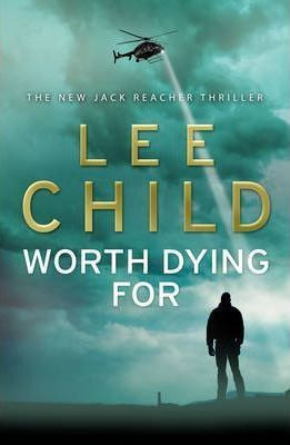 Lee Child / Worth Dying For (Hardback) ( Jack Reacher Series - Book 15 )