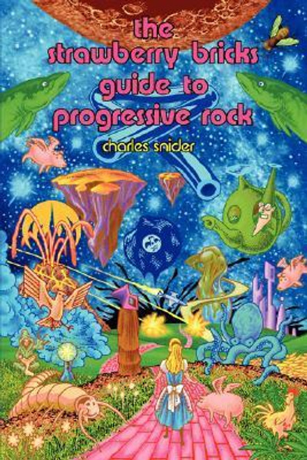 Charles Snider / The Strawberry Bricks Guide to Progressive Rock (Large Paperback)