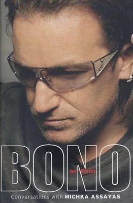 Michka Assayas / Bono on Bono: Conversations with Michka Assayas (Hardback)