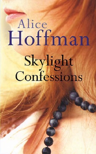 Alice Hoffman / Skylight Confessions (Large Paperback)