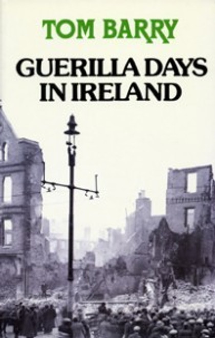 Tom Barry / Guerilla Days in Ireland (Large Paperback) Tom Barry / Guerilla Days in Ireland (Large Paperback)