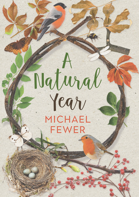 Michael Fewer / A Natural Year: The Tranquil Rhythms and Restorative Powers of Irish Nature Through the Seasons (Large Paperback)