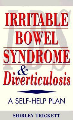 Shirley Trickett / Irritable Bowel Syndrome and Diverticulosis: A Self Help Plan (Large Paperback)
