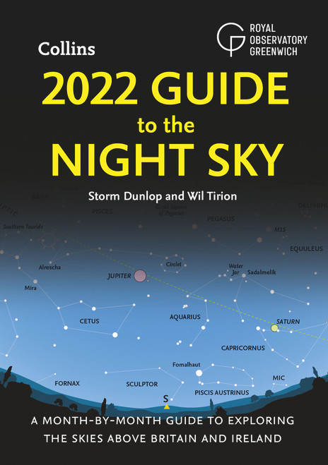 2022 Guide to the Night Sky: A Month-by-Month Guide to Exploring the Skies Above Britain and Ireland (Large Paperback)