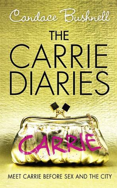 Carrie Bushnell / The Carrie Diaries (Hardback)