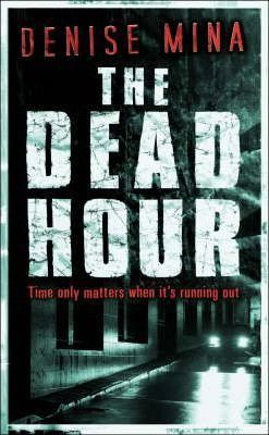 Denise Mina / The Dead Hour (Hardback)