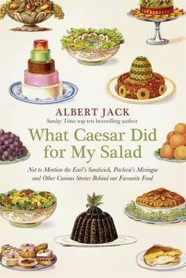 Albert Jack / What Caesar Did for My Salad (Hardback)