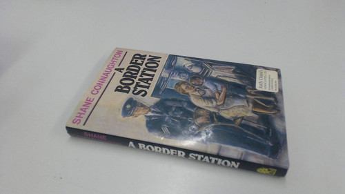 Shane Connaughton / A Border Station (Hardback)