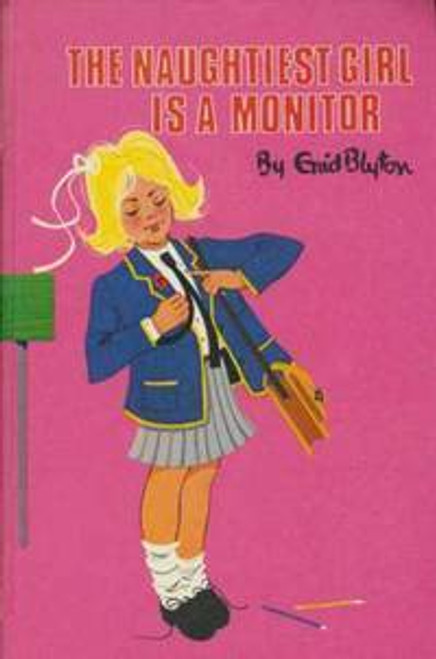 Enid Blyton / The Naughtiest Girl is a Monitor (Hardback) The Naughtiest Girl Series - Book 3 Enid Blyton / The Naughtiest Girl is a Monitor (Hardback) The Naughtiest Girl Series - Book 3