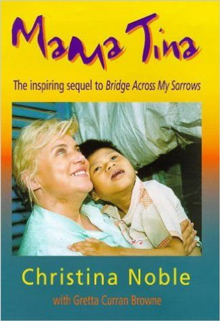 Christina Noble / Mama Tina: The Christina Noble Story Continues (Hardback)