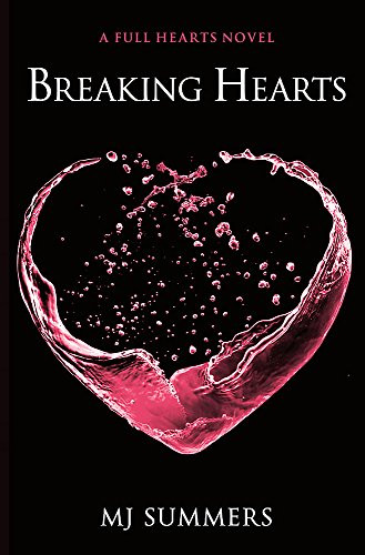 M.J. Summers /  Breaking Hearts ( Full Hearts - Book 4)