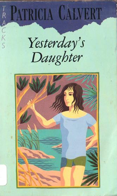 Patricia Calvert / Yesterday's Daughter