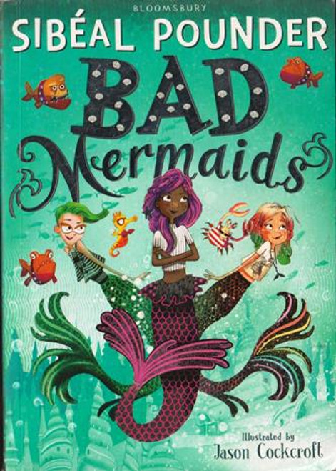 Sibéal Pounder / Bad Mermaids Sibéal Pounder / Bad Mermaids
