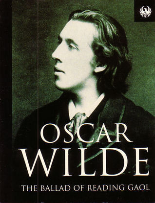 Oscar Wilde / The Ballad of Reading Gaol