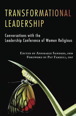 Annmarie Sanders / Transformational Leadership: Conversations with the Leadership Conference of Women Religious (Large Paperback)