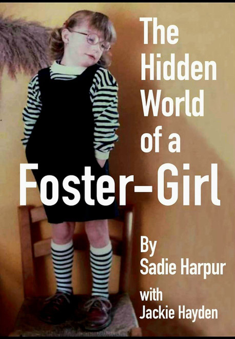 Sadie Harpur / The Hidden World Of A Foster-Girl (Large Paperback)