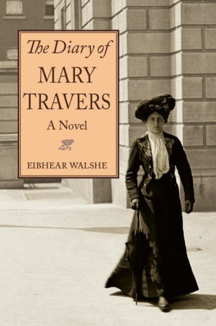 Eibhear Walshe / The Diary of Mary Travers (Large Paperback)