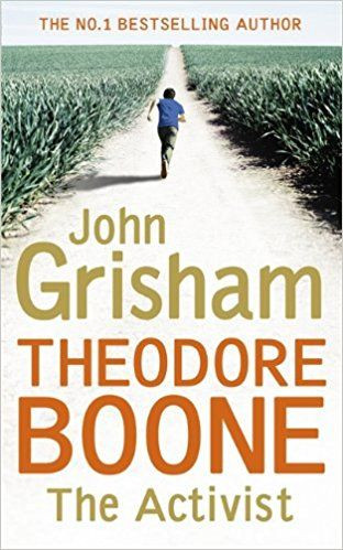 John Grisham / Theodore Boone: The Activist: Theodore Boone 4 (Hardback)
