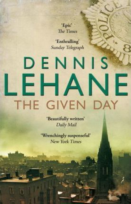 Dennis Lehane / The Given Day Dennis Lehane / The Given Day