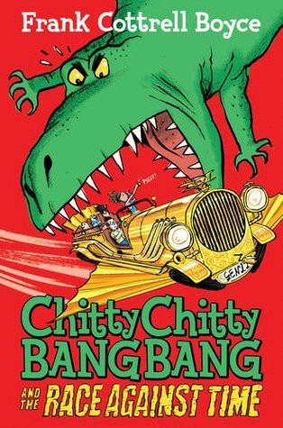 Frank Cottrell Boyce / Chitty Chitty Bang Bang and the Race Against Time