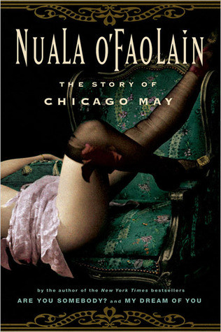 Nuala O'Faolain / The Story of Chicago May (Hardback)