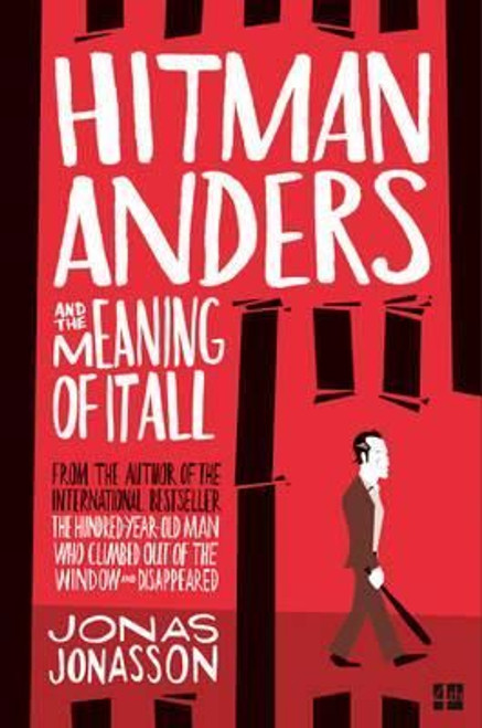 Jonasson, Jonas / Hitman Anders and the Meaning of it All