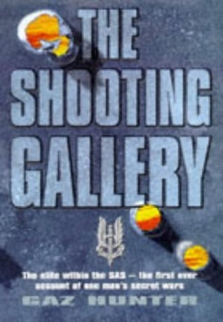 Gaz Hunter & William Pearson / The Shooting Gallery (Hardback)