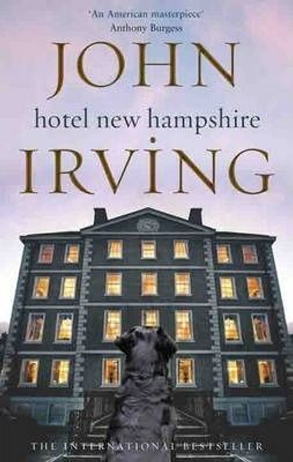 John Irving / The Hotel New Hampshire John Irving / The Hotel New Hampshire