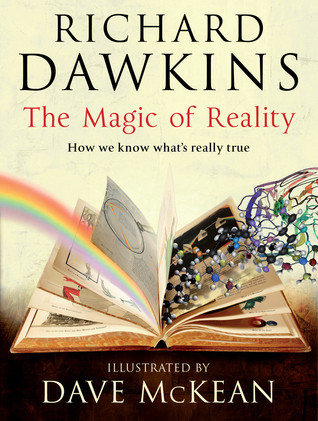 Richard Dawkins / The Magic of Reality: How We Know What's Really True (Coffee Table Book)