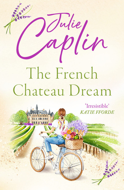 Caplin Julie / The French Chateau Dream (Romantic Escapes - Book 10)