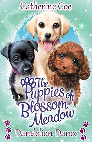 Catherine Coe / Dandelion Dance (The Puppies of Blossom Meadow)