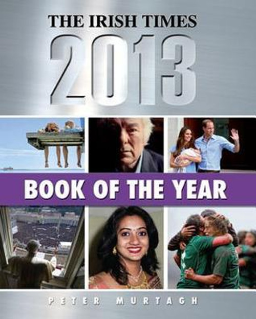 Peter Murtagh / The Irish Times Book of the Year 2013 (Coffee Table Book)