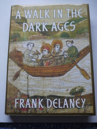 Frank Delaney / A Walk in the Dark Ages (Coffee Table Book)