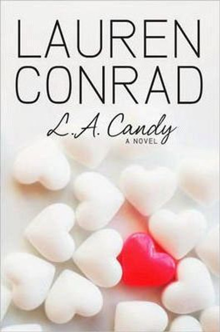 Lauren Conrad / L.A.Candy (Hardback)