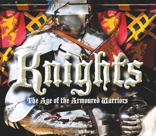 Simon Adams / Knights: The Age of the Armoured Warriors (Children's Coffee Table book)