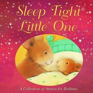 Sleep Tight, Little One (Children's Coffee Table book)