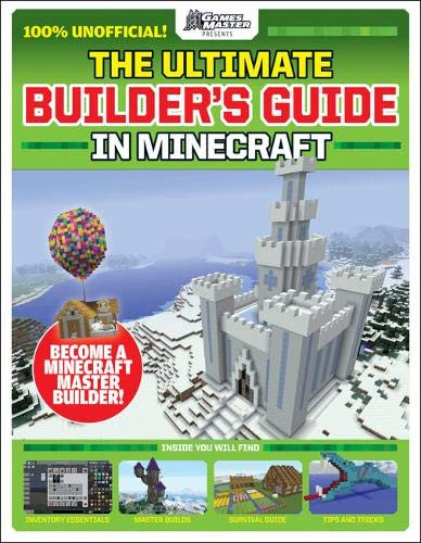 The Ultimate Builder's Guide in Minecraft (Children's Coffee Table book)