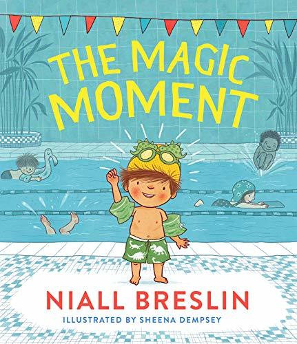 Niall Breslin ,  Sheena Dempsey / The Magic Moment (Children's Coffee Table book)