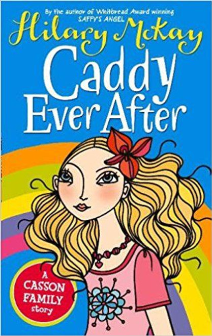 Hilary McKay / Caddy Ever After: Book 4 (Hardback)